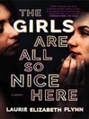 Cover image for The Girls Are All So Nice Here